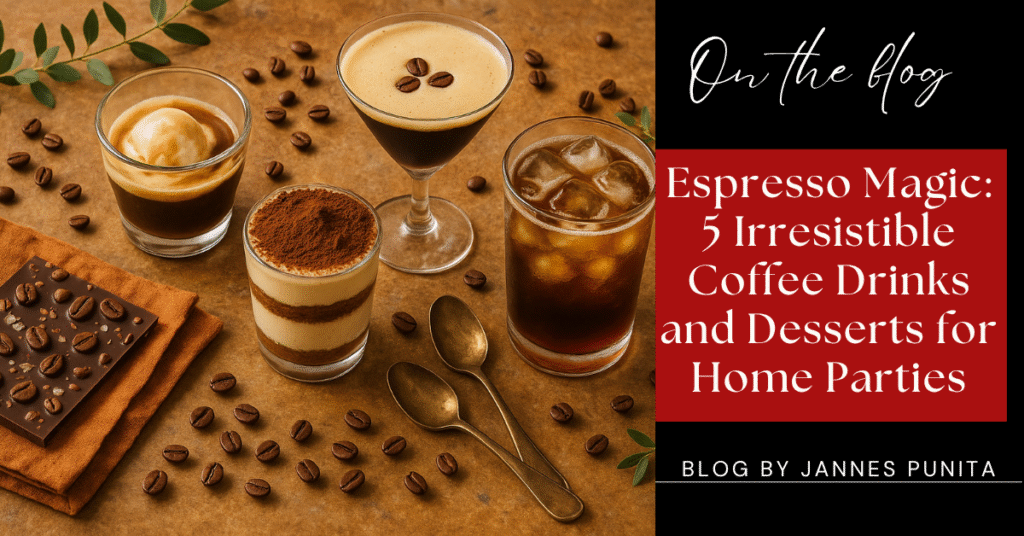 espresso magic, espresso, espresso recipes for home parties, espresso-based desserts, homemade espresso drinks, coffee party ideas, espresso drinks to impress guests, Jannes Punita coffee blog, lifestyle coffee culture