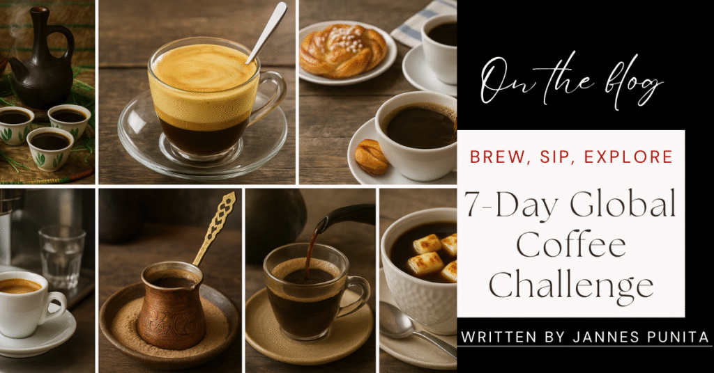 global coffee, global coffee traditions, 7-day coffee challenge, unique coffee rituals, coffee culture exploration, lifestyle coffee experiences