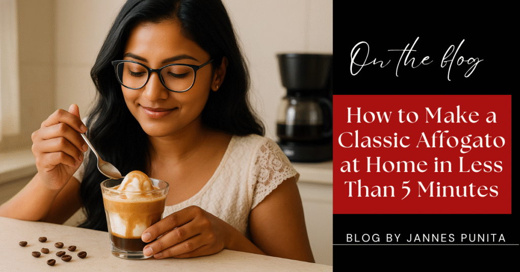 Classic Affogato, Classic Affogato recipe, how to make affogato at home, easy coffee dessert, Italian coffee at home, coffee and ice cream recipe, 5-minute coffee recipe, Jannes Punita coffee blog, lifestyle coffee culture